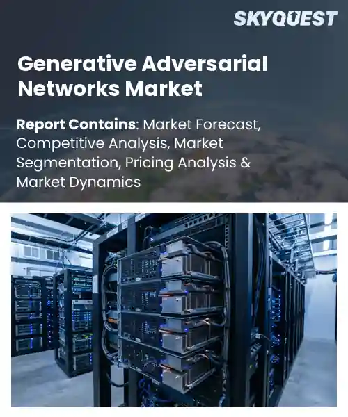 Generative Adversarial Networks Market