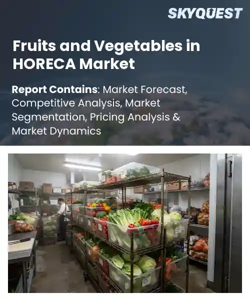 Fruits and Vegetables in HORECA Market