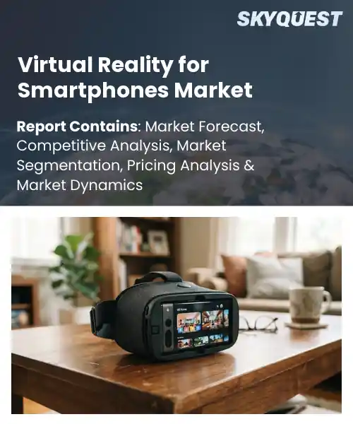 Virtual Reality for Smartphones Market