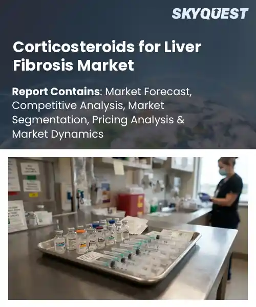 Corticosteroids for Liver Fibrosis Market