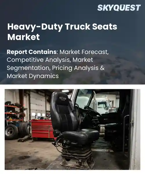 Heavy-Duty Truck Seats Market
