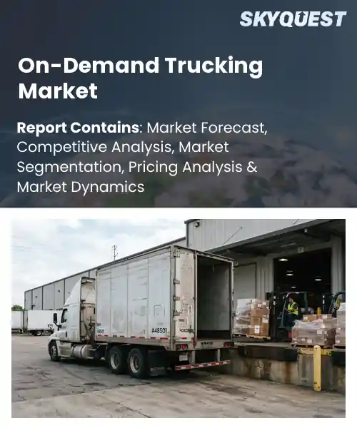 On-Demand Trucking Market