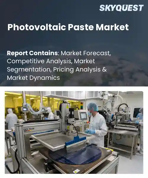 Photovoltaic Paste Market