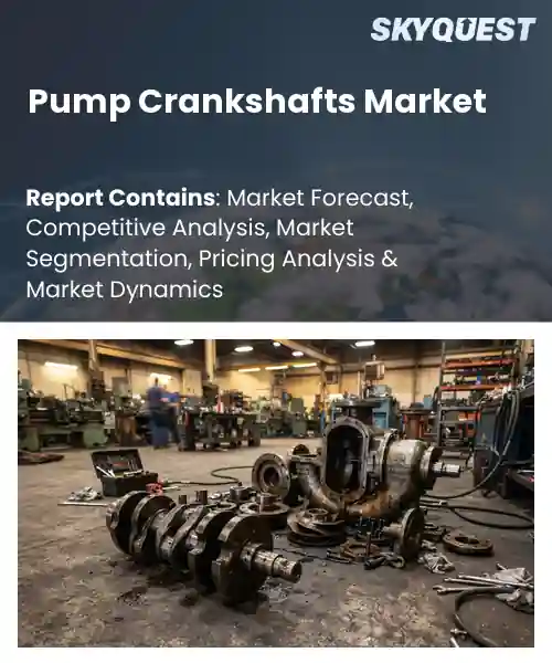 Pump Crankshafts Market
