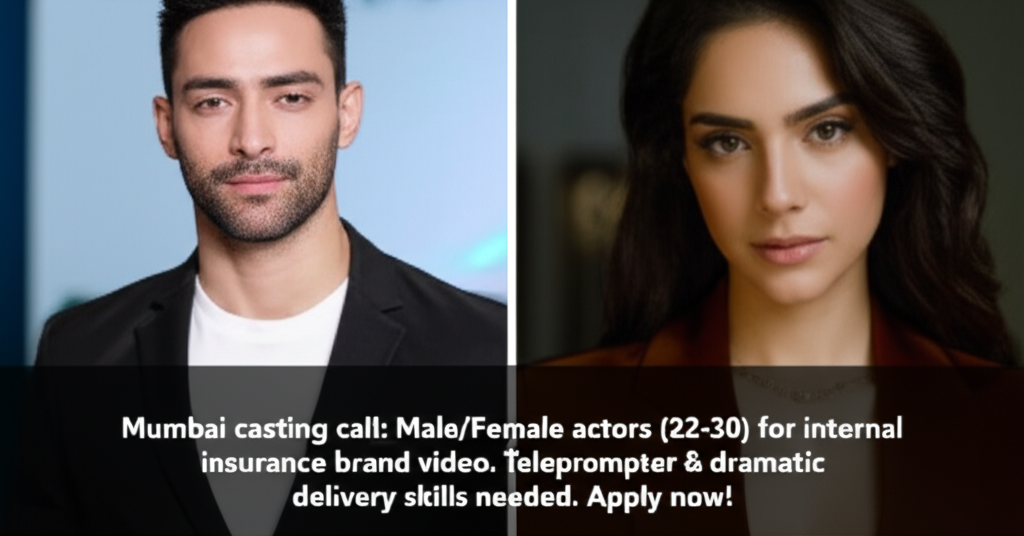 Mumbai casting call: Male/Female actors (22-30) for internal insurance brand video. Teleprompter & dramatic delivery skills needed. Apply now!