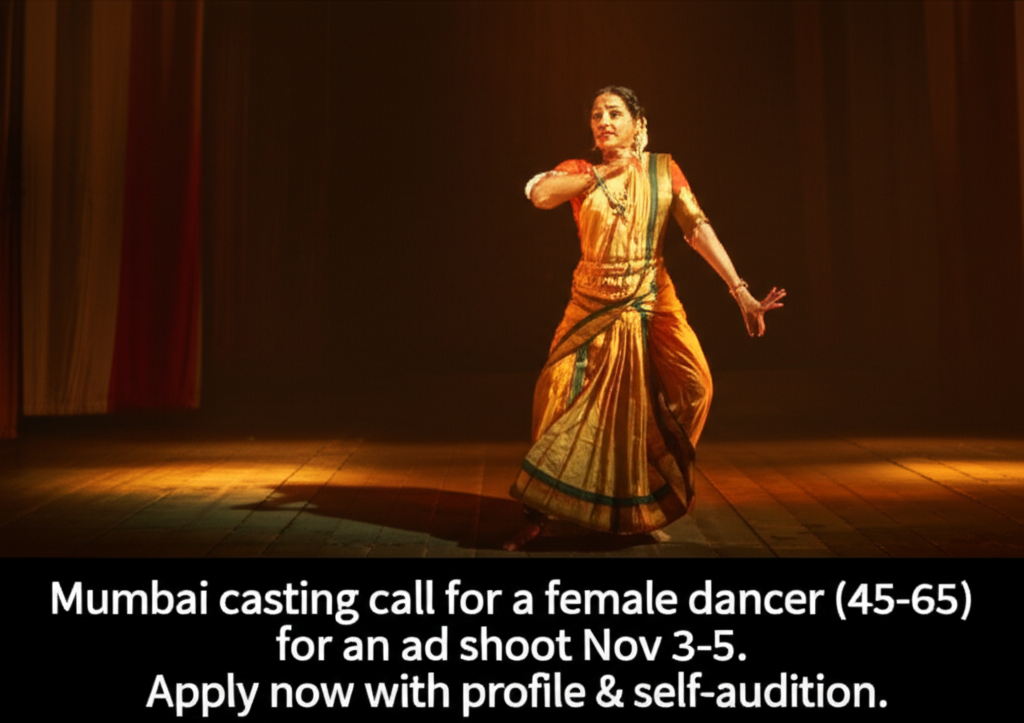 Mumbai casting call for a female dancer (45-65) for an ad shoot Nov 3-5. Apply now with profile & self-audition.