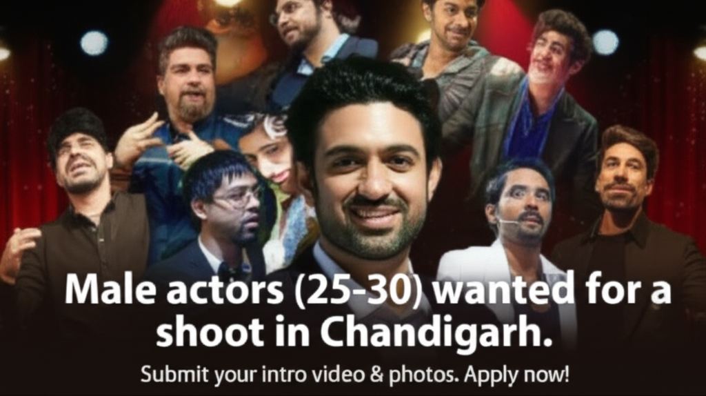 Male Actor Casting Call: Discover Your Next Role! Male actors (25-30) wanted for a shoot in Chandigarh. Submit your intro video & photos. Apply now!