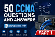 50 CCNA Questions and Answers: Complete Beginner-Friendly Study Guide for CCNA 200-301