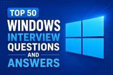 Top 50 Windows Interview Questions and Answers for ICT Beginners and Support Technicians