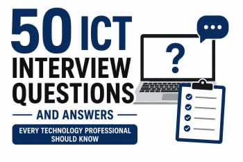 50 ICT Interview Questions and Answers Every Technology Professional Should Know