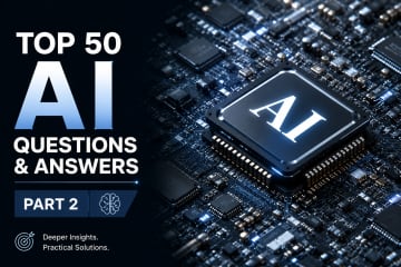 Top 50 AI Questions and Answers: AI in Business, Jobs, Ethics, and the Future