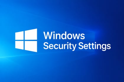Windows Security Settings Everyone Should Enable