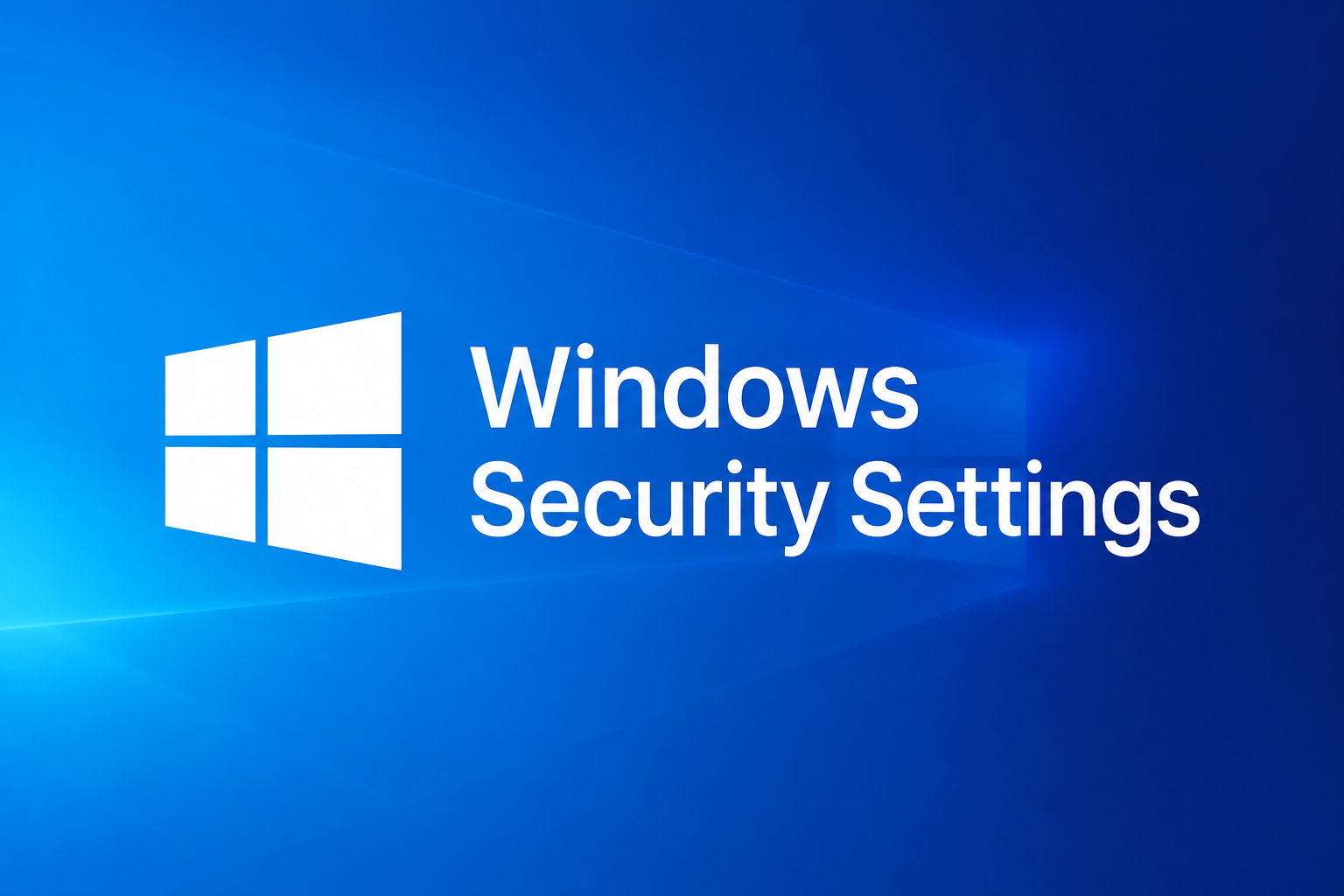 Windows Security Settings Everyone Should Enable