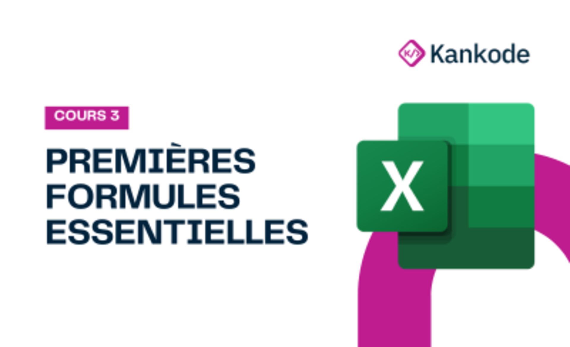 COURS 3 : PREMIÈRES FORMULES ESSENTIELLES