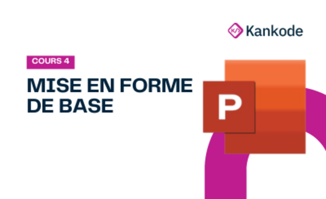 COURS 4 : MISE EN FORME DE BASE