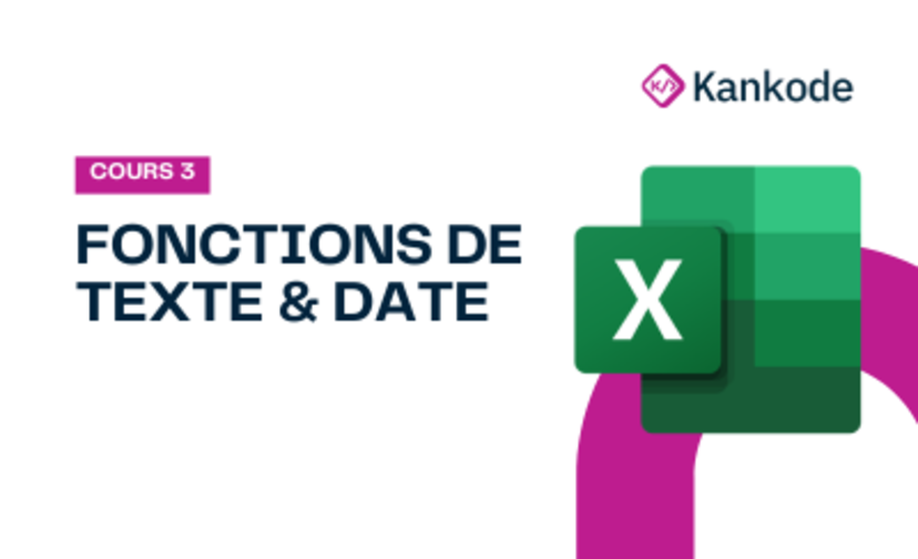 COURS 3 : FONCTIONS DE TEXTE & DATE