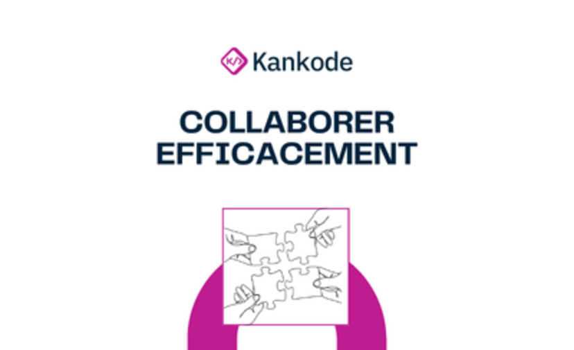 Collaborer efficacement