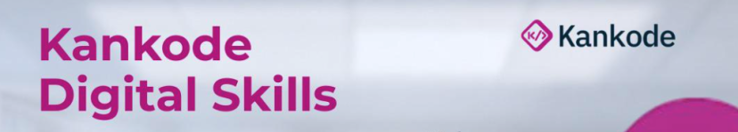 Kankode Digital Skills - Phase 1