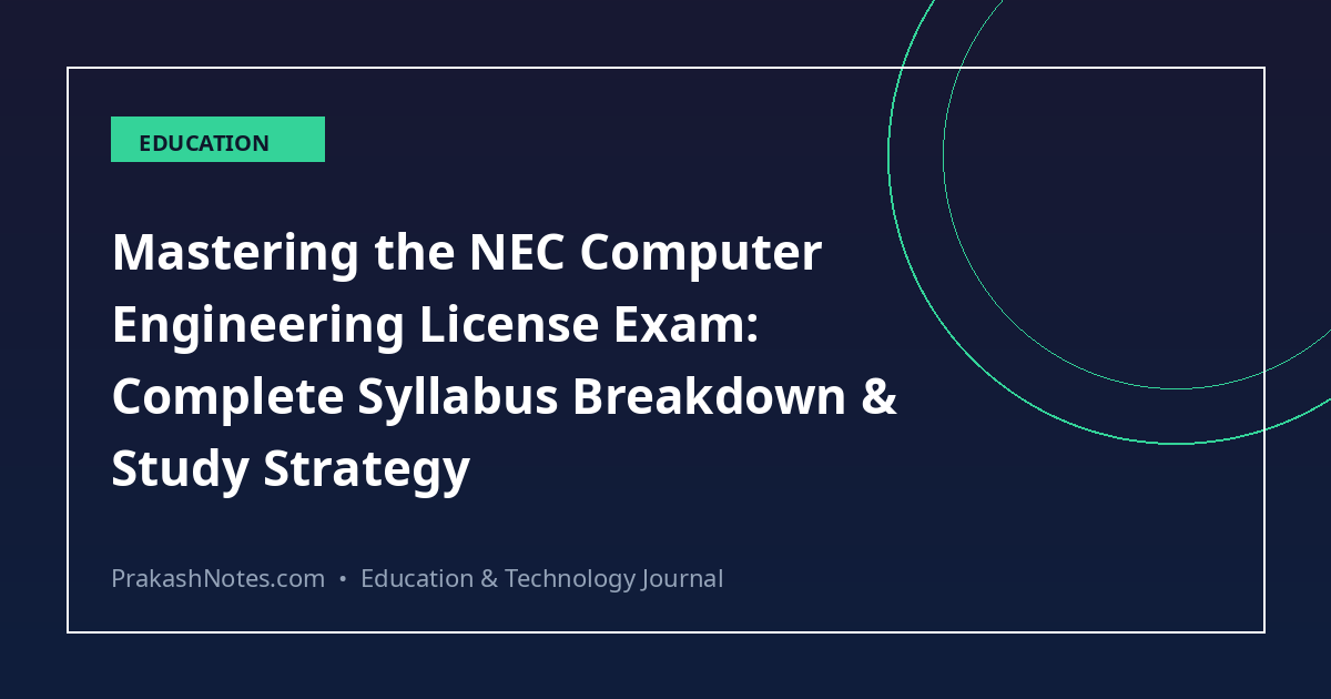 Mastering the NEC Computer Engineering License Exam: Complete Syllabus Breakdown & Study Strategy