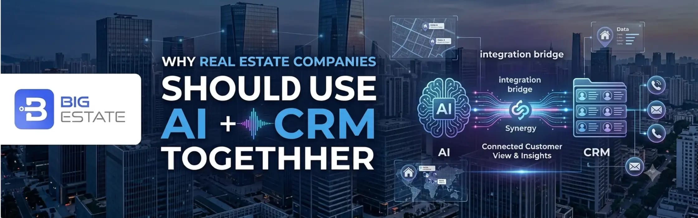 Why Real Estate Companies Should Use AI + CRM Together