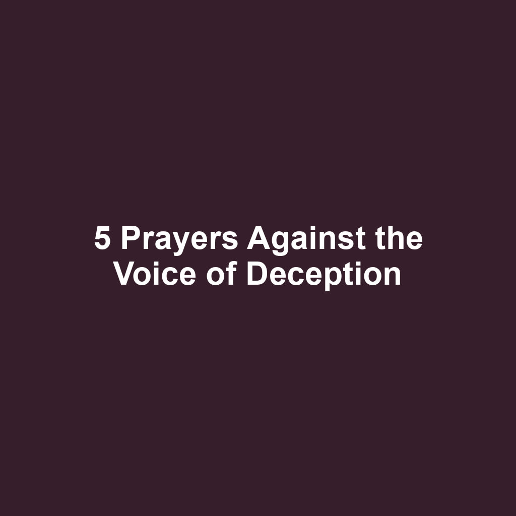 5 Prayers Against the Voice of Deception