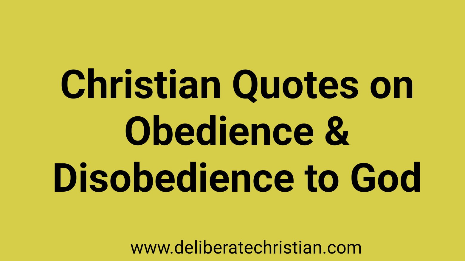 Christian Quotes on Obedience and Disobedience to God
