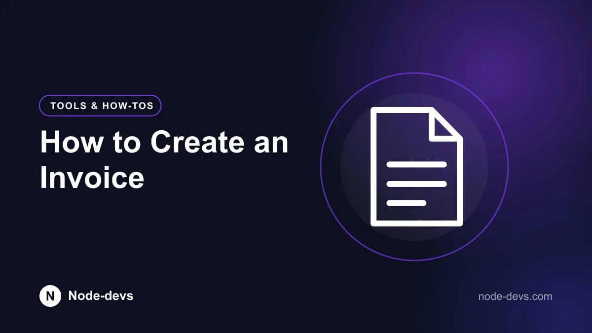 How to Create an Invoice - Tools & How-tos guide by Node-devs
