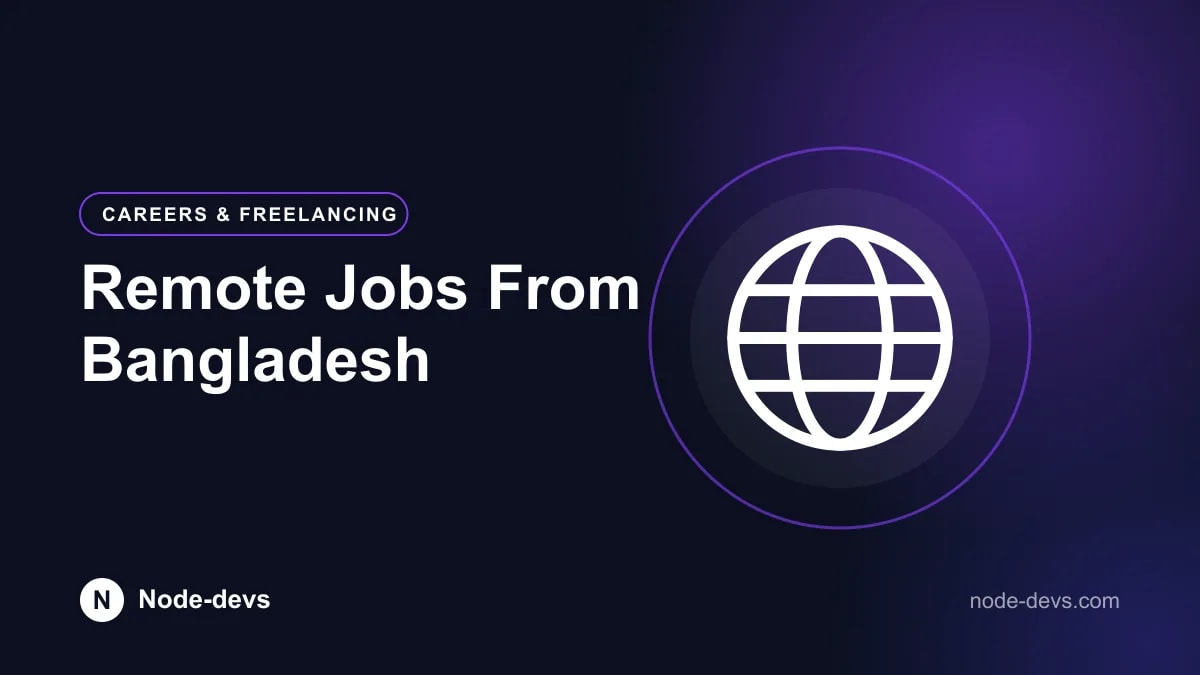 Remote Jobs From Bangladesh - Careers & Freelancing guide by Node-devs