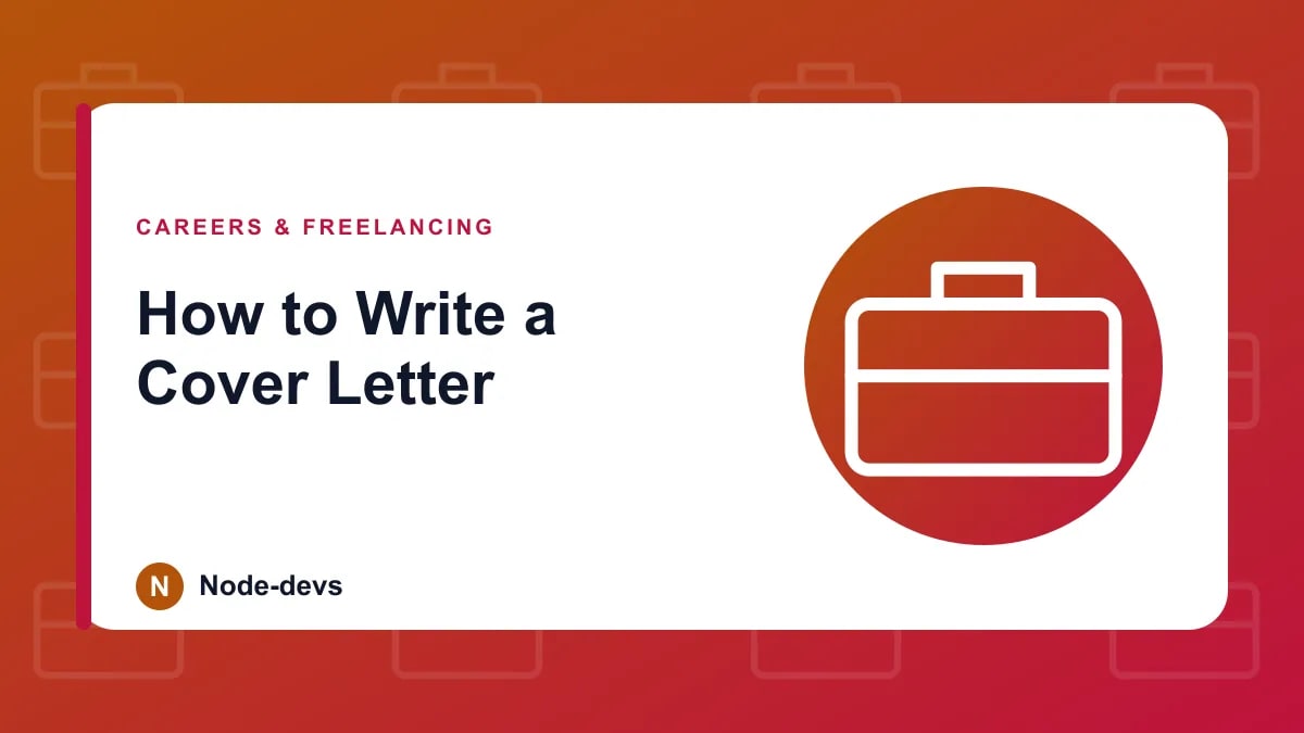 How to Write a Cover Letter - Careers & Freelancing guide by Node-devs