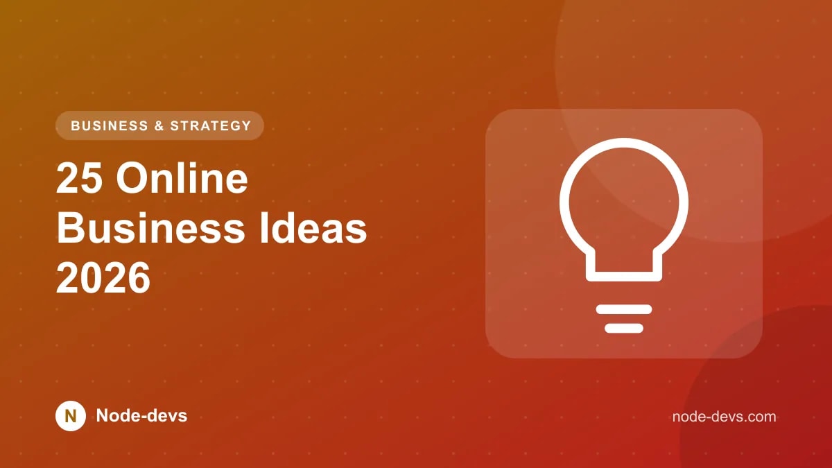 25 Online Business Ideas 2026 - Business & Strategy guide by Node-devs
