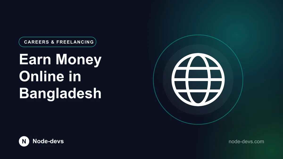 Earn Money Online in Bangladesh - Careers & Freelancing guide by Node-devs