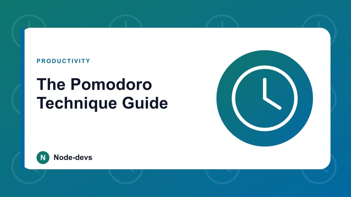 The Pomodoro Technique Guide - Productivity guide by Node-devs