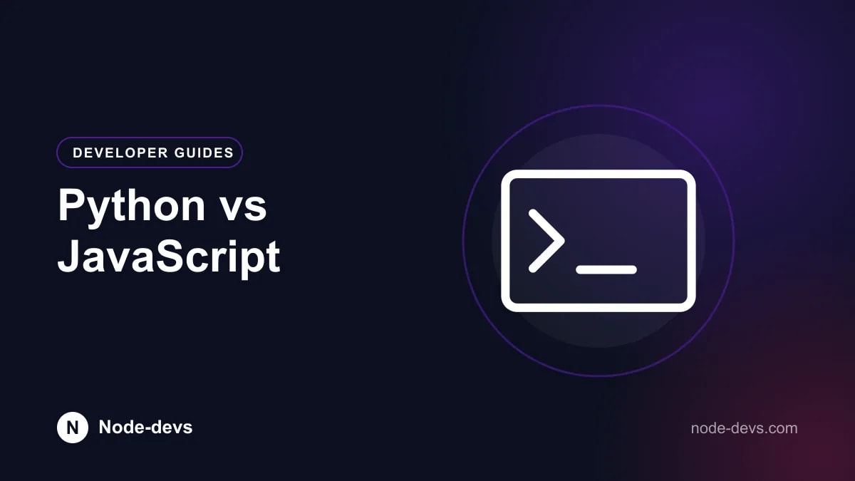 Python vs JavaScript - Developer Guides guide by Node-devs