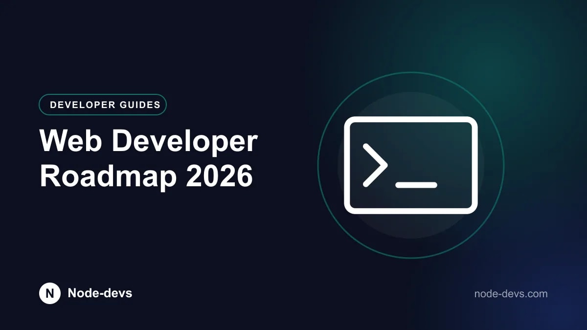Web Developer Roadmap 2026 - Developer Guides guide by Node-devs