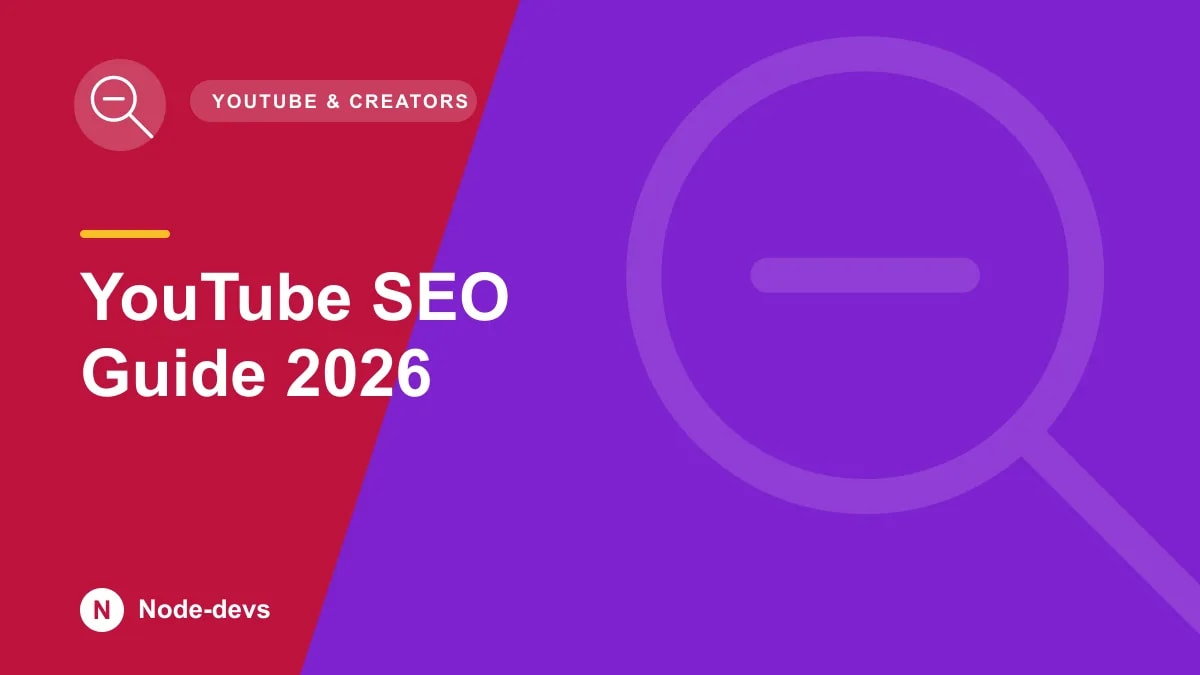 YouTube SEO Guide 2026 - YouTube & Creators guide by Node-devs
