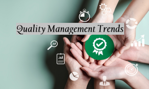 Quality Management Trends