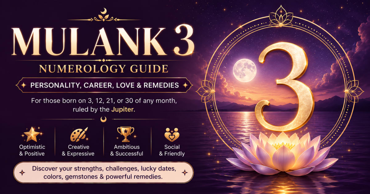Mulank 3 in Numerology: Personality, Career, Love, Lucky Days & Remedies