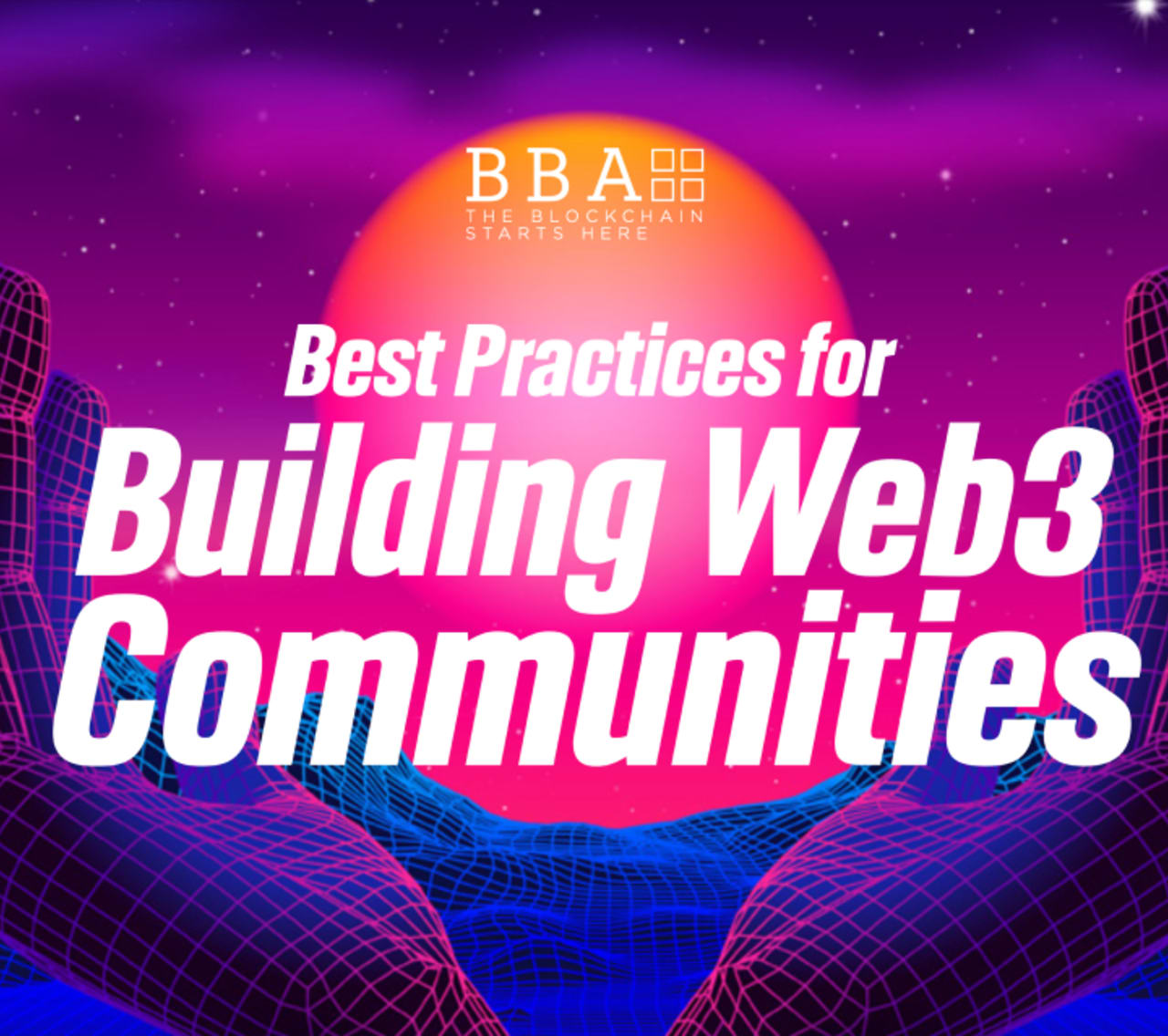 Best Practices for Building Web3 Communities