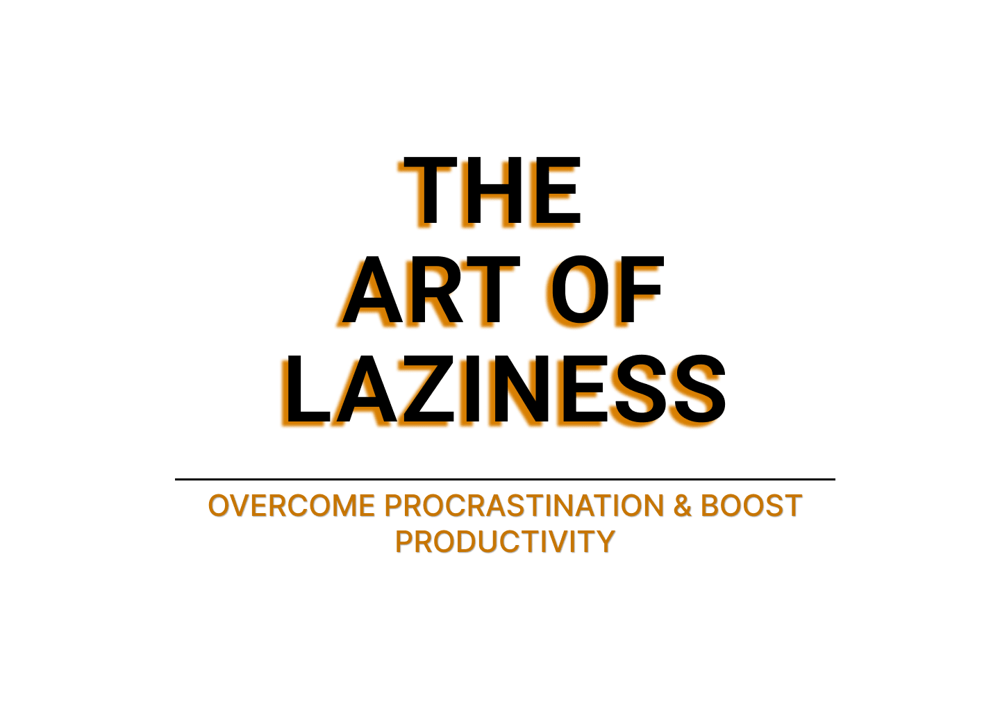 The Art Of Laziness