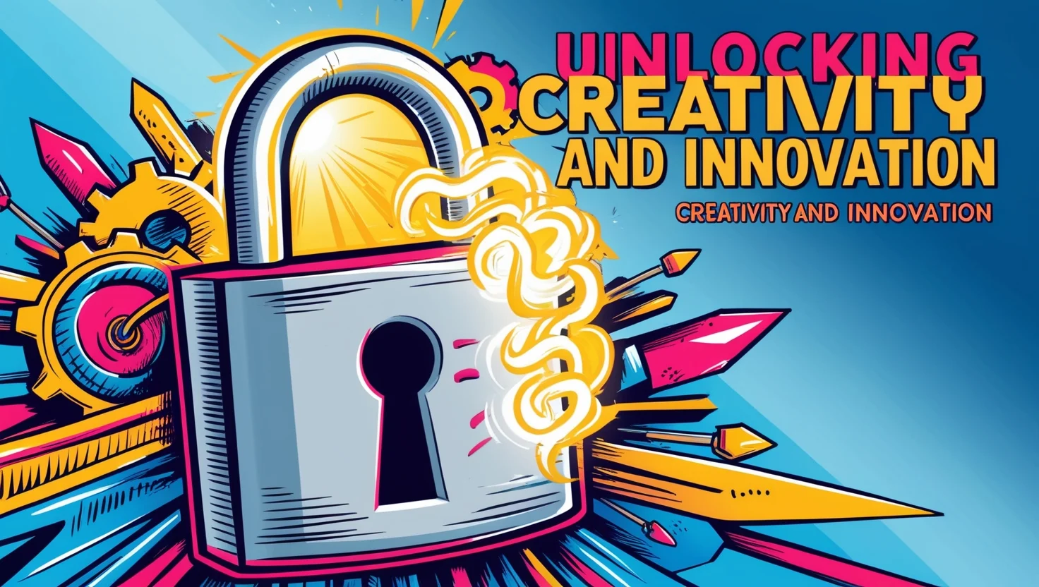 unlocking creativity and innovation