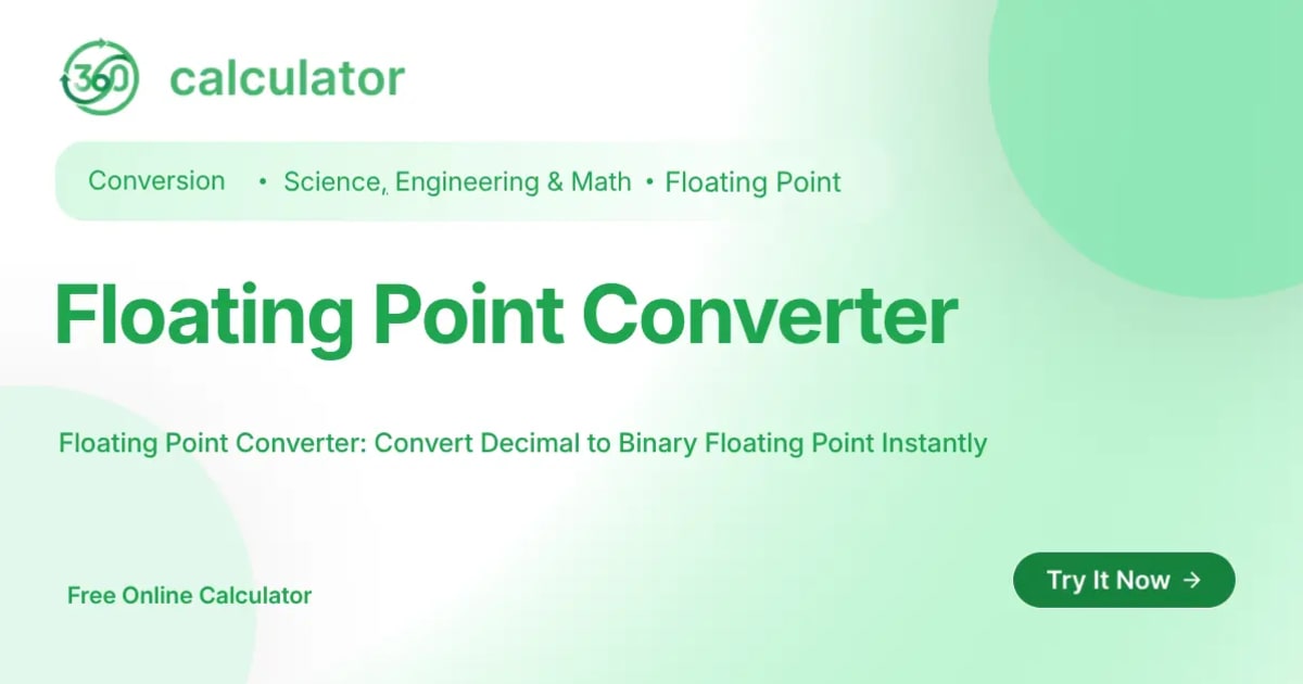 Floating Point Converter Floating Point Converter by 360Calculator for converting decimal values to binary floating point format