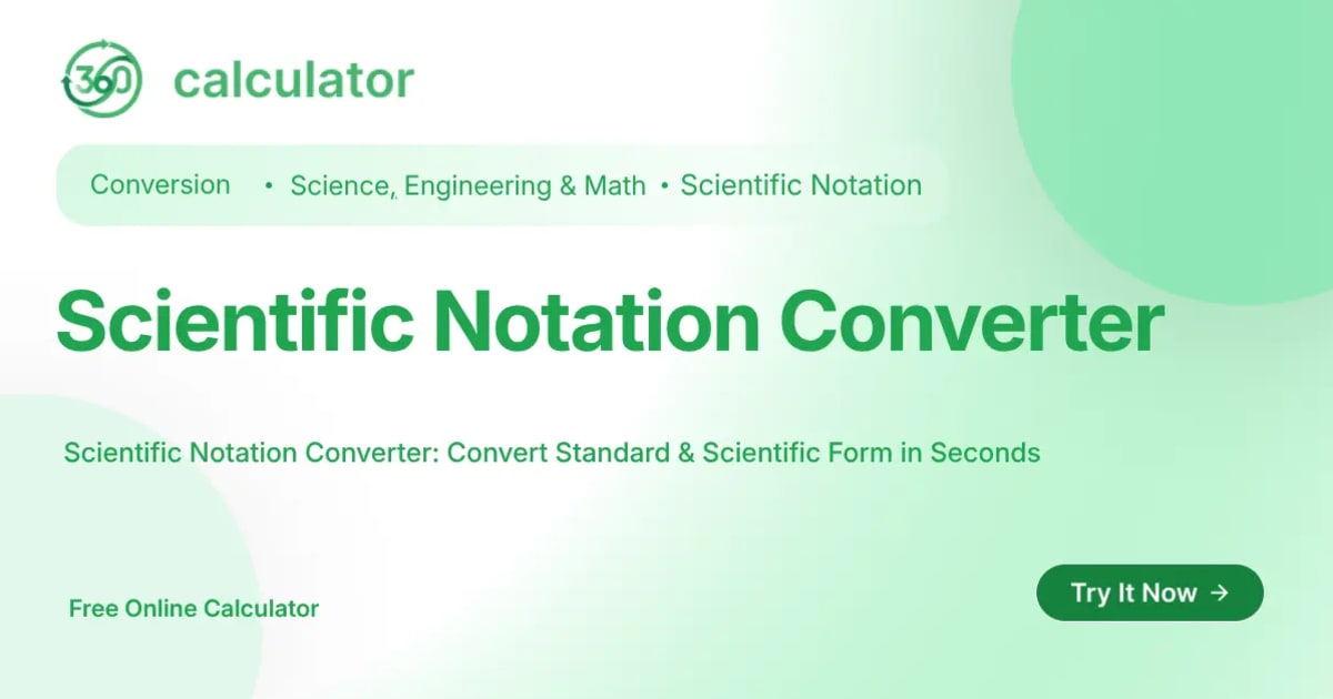 Scientific Notation Converter Scientific Notation Converter by 360Calculator for converting standard and scientific notation instantly