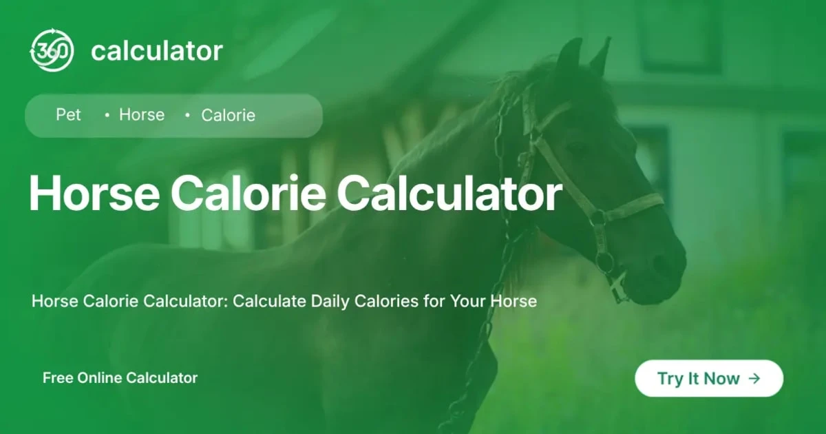 Horse Calorie Calculator Horse Calorie Calculator showing a horse and an online tool to estimate daily calorie requirements based on weight and activity level.