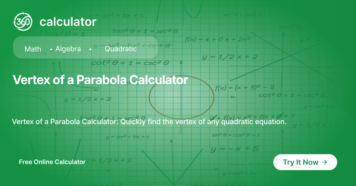 Vertex of a Parabola Calculator Vertex of a Parabola Calculator: Quickly find the vertex of any quadratic equation with our easy-to-use online tool.