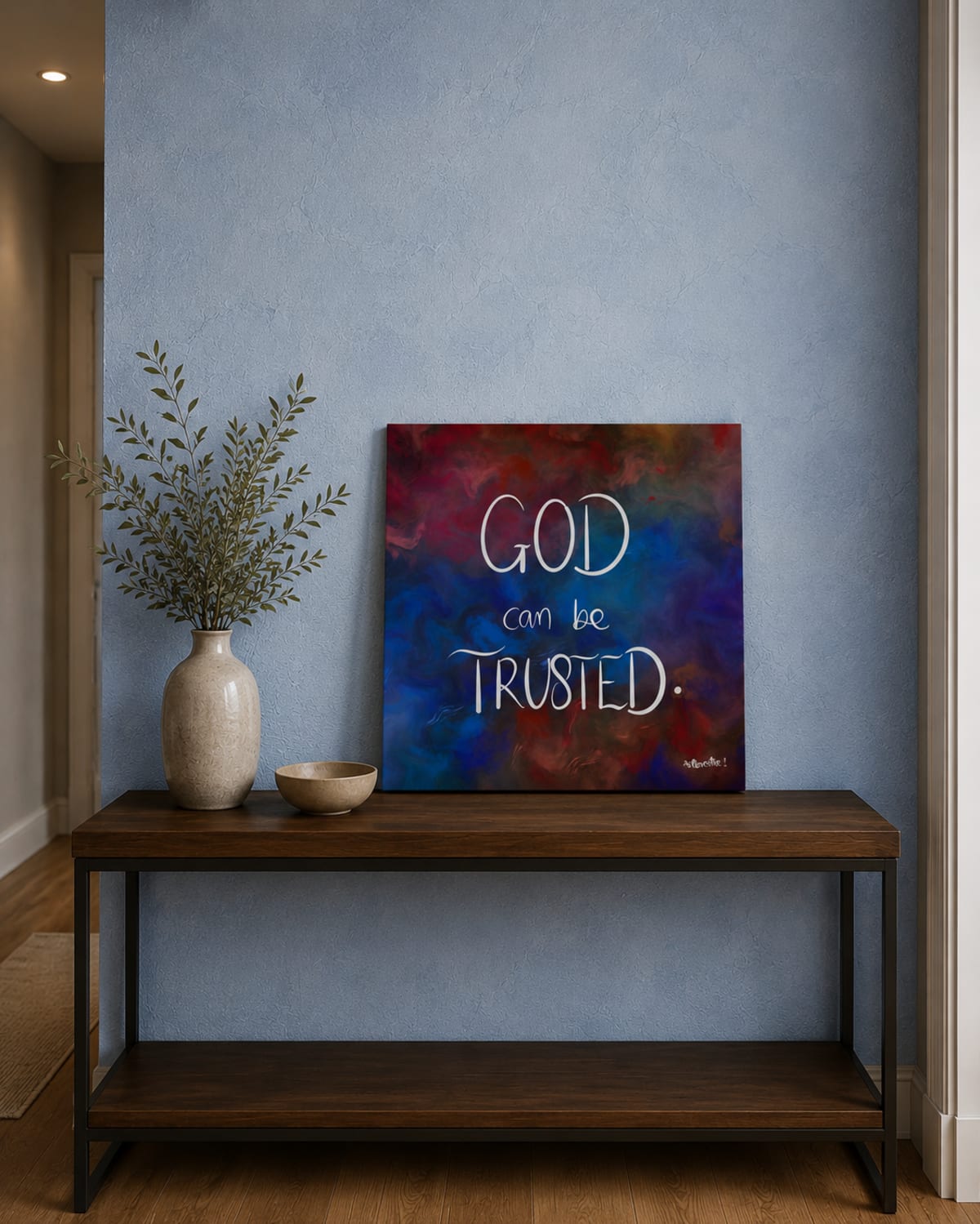 God Can Be Trusted — leaning against wall