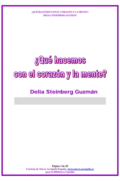Portada del libro: Steinberg Delia Que Hacemos Con El Corazon Y La Mente Elmistico Org