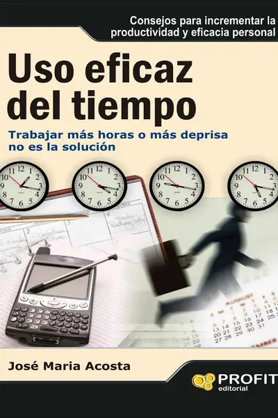 Portada del libro: Uso Eficaz Del Tiempo Jose Acosta