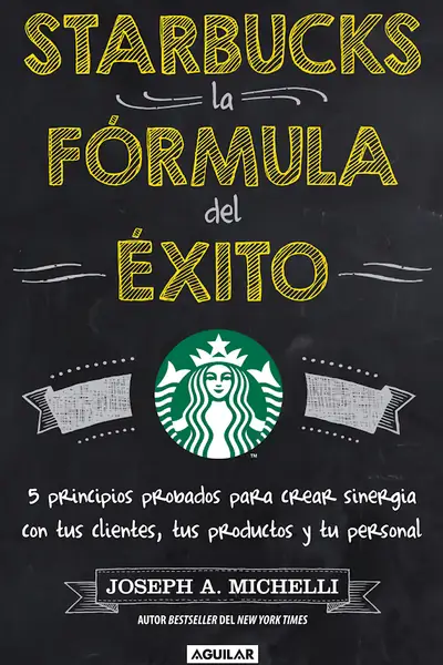Portada del libro: Starbucks La Formula Del Exito Joseph Michelli