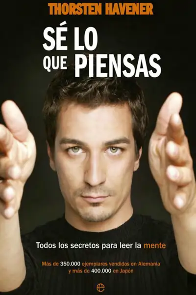 Portada del libro: Se Lo Que Piensas Secretos Para Leer La Mente Thorten Havener
