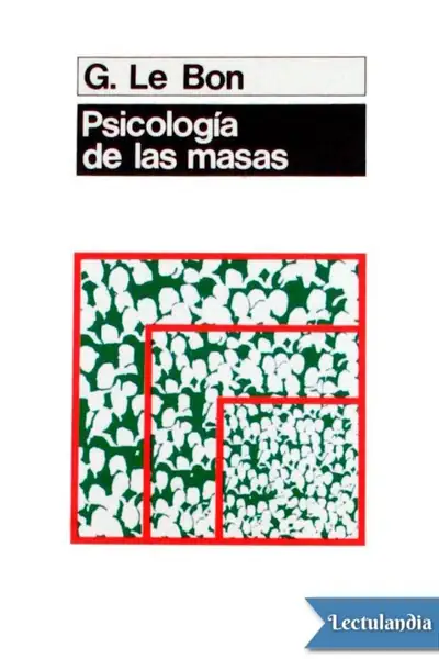 Portada del libro: PsicologíA De Las Masas Gustave Le Bon